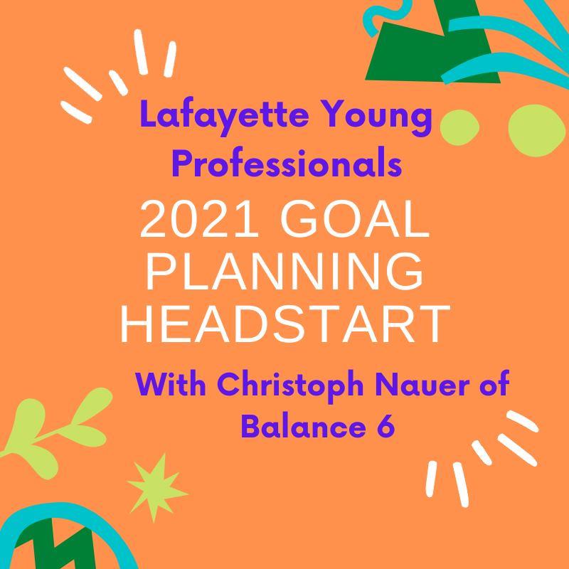Lafayette Young Professionals - 2021 Head Start Goal Plan